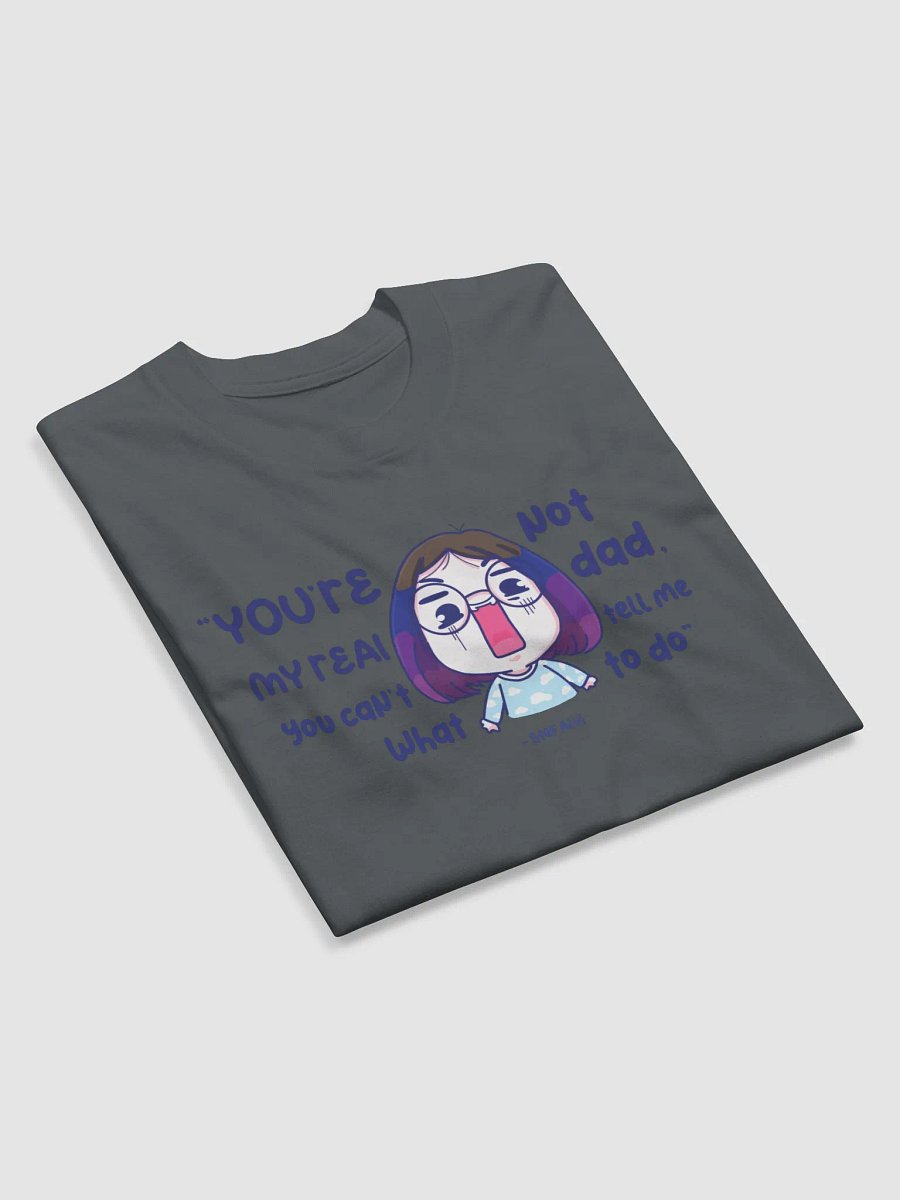 You're not my real dad logo product image (46)