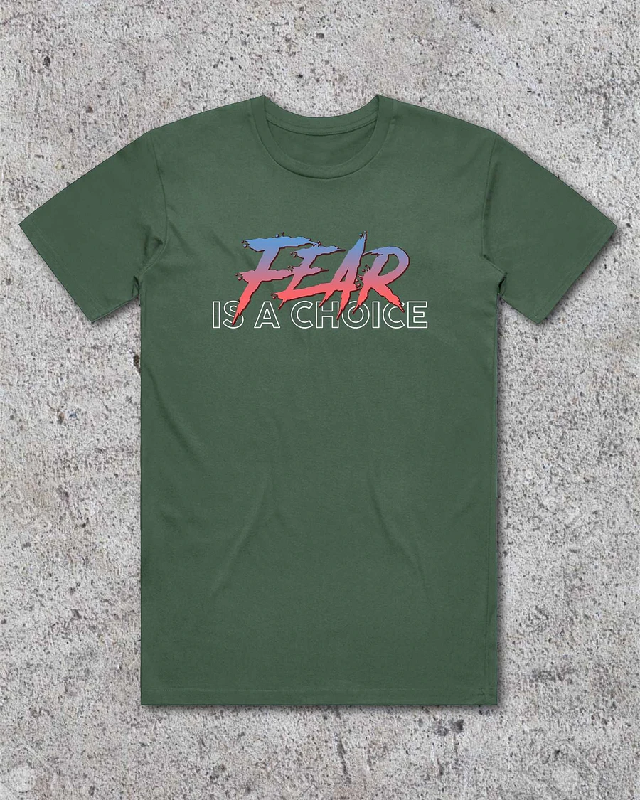 Fear Is A Choice T-Shirt product image (5)