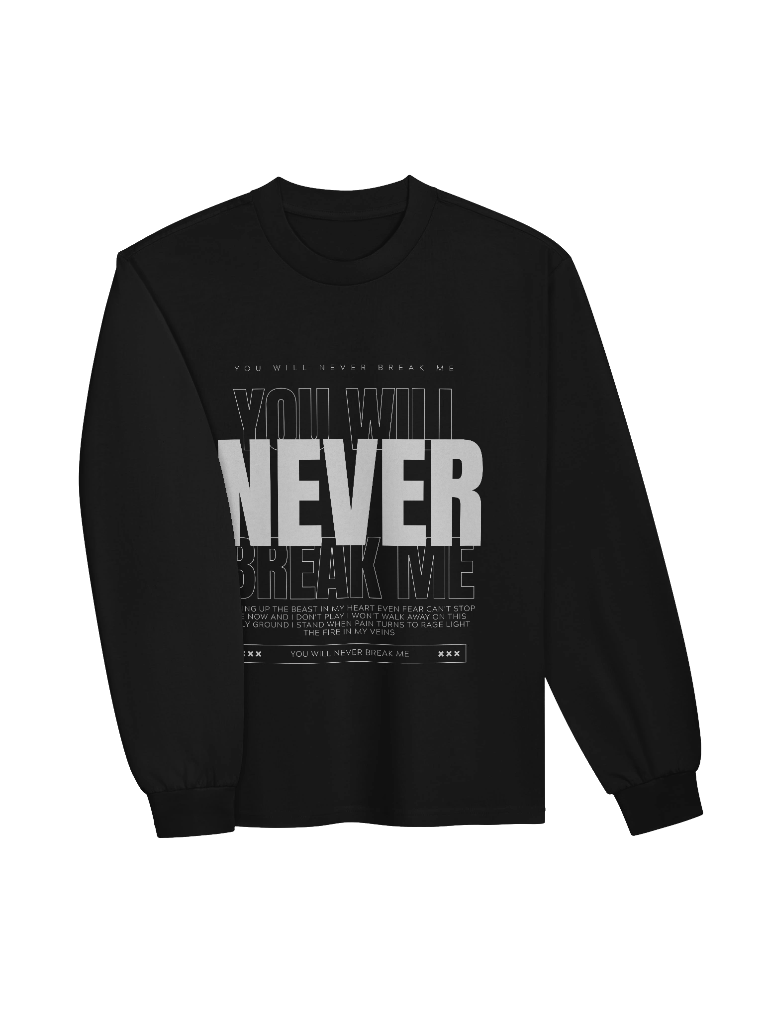 You Will Never Break Me Unisex Long Sleeve Shirt product image (3)