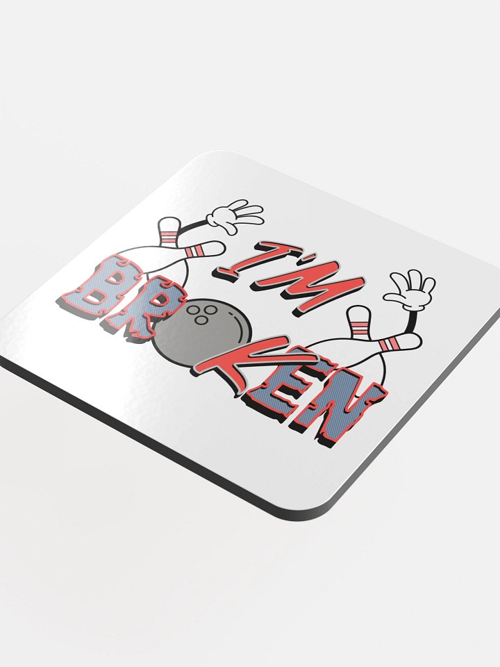Im Broken Im Ok Bowling Ball Coaster product image (1)