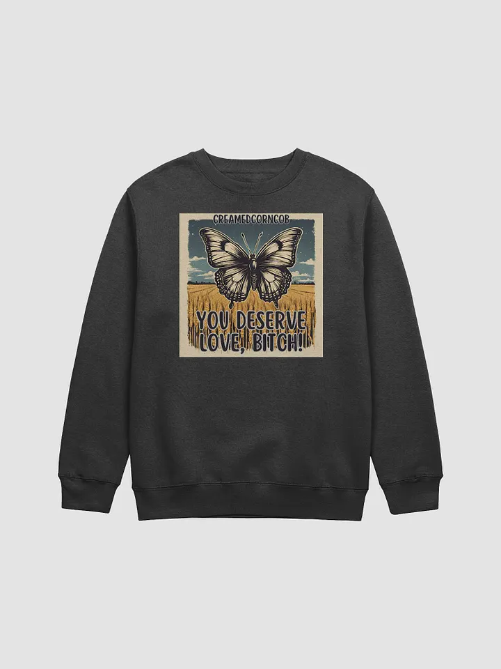 You Deserve Love Sweatshirt product image (1)