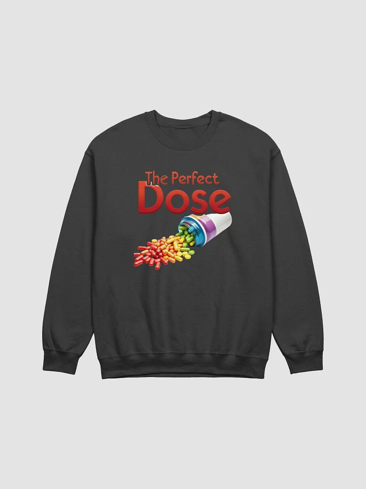 The Perfect Dose Unisex Sweatshirt product image (11)