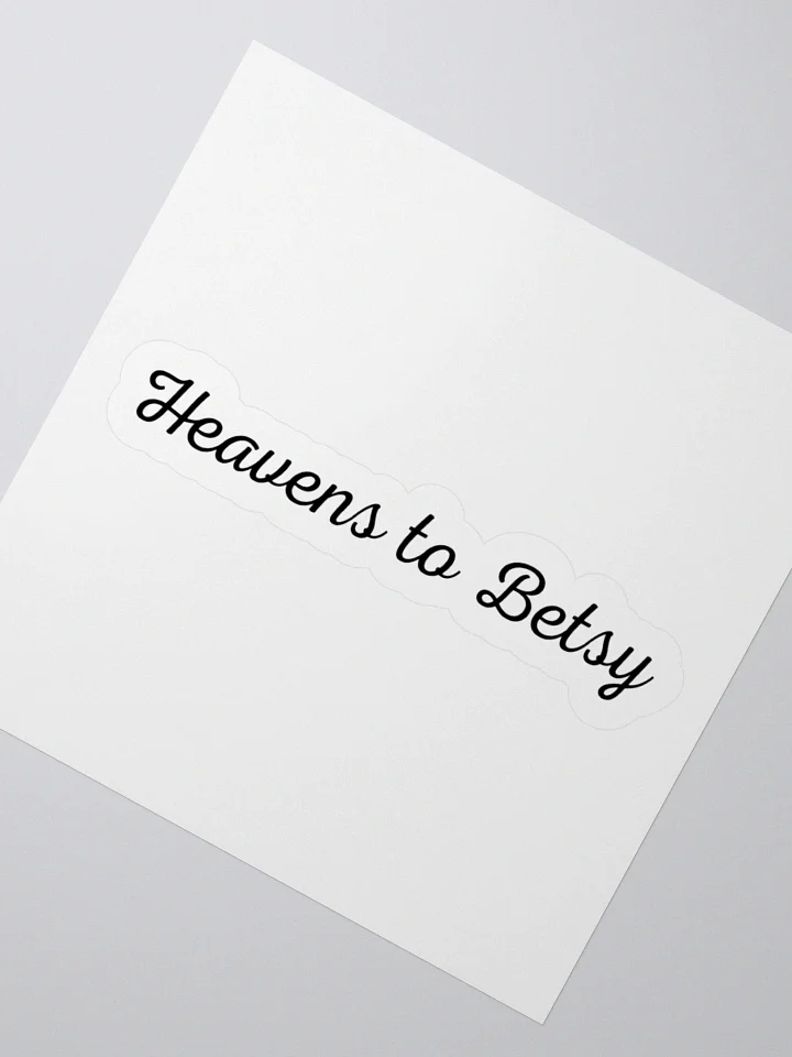 Heavens to Betsy Sticker product image (6)