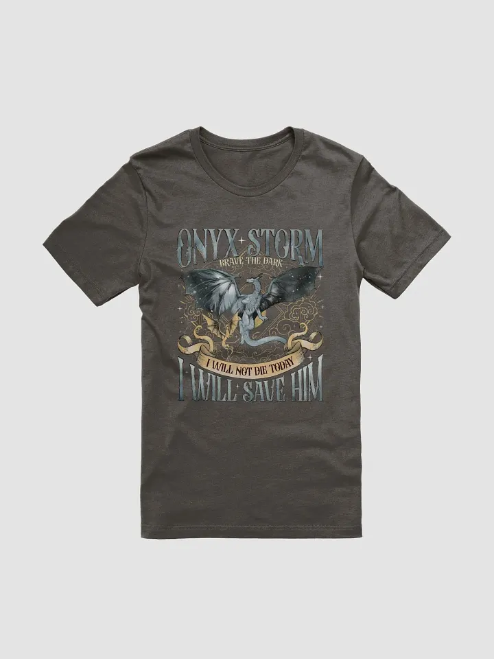 Onyx Storm - I Will Save Him - tshirt product image (2)