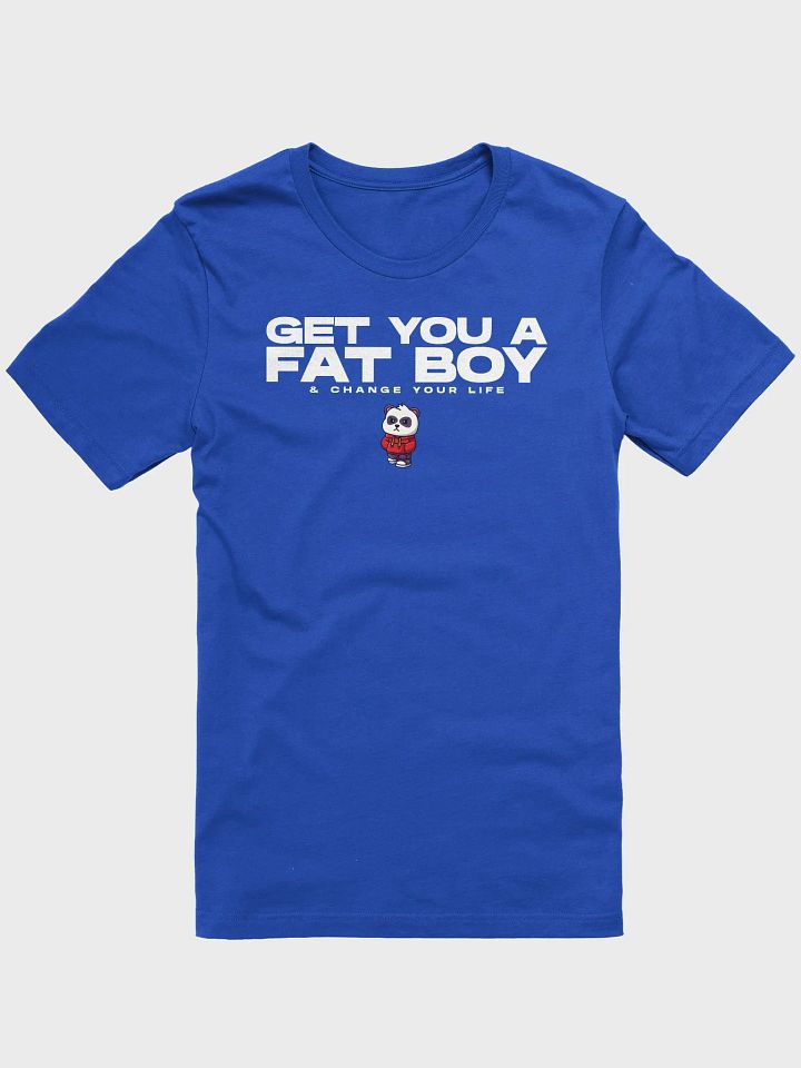 Get You A Fat Boy T-Shirt product image (31)