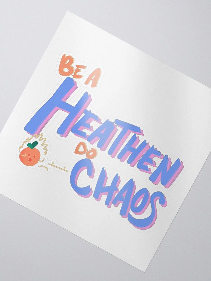 Be a Heathen Sticker product image (2)