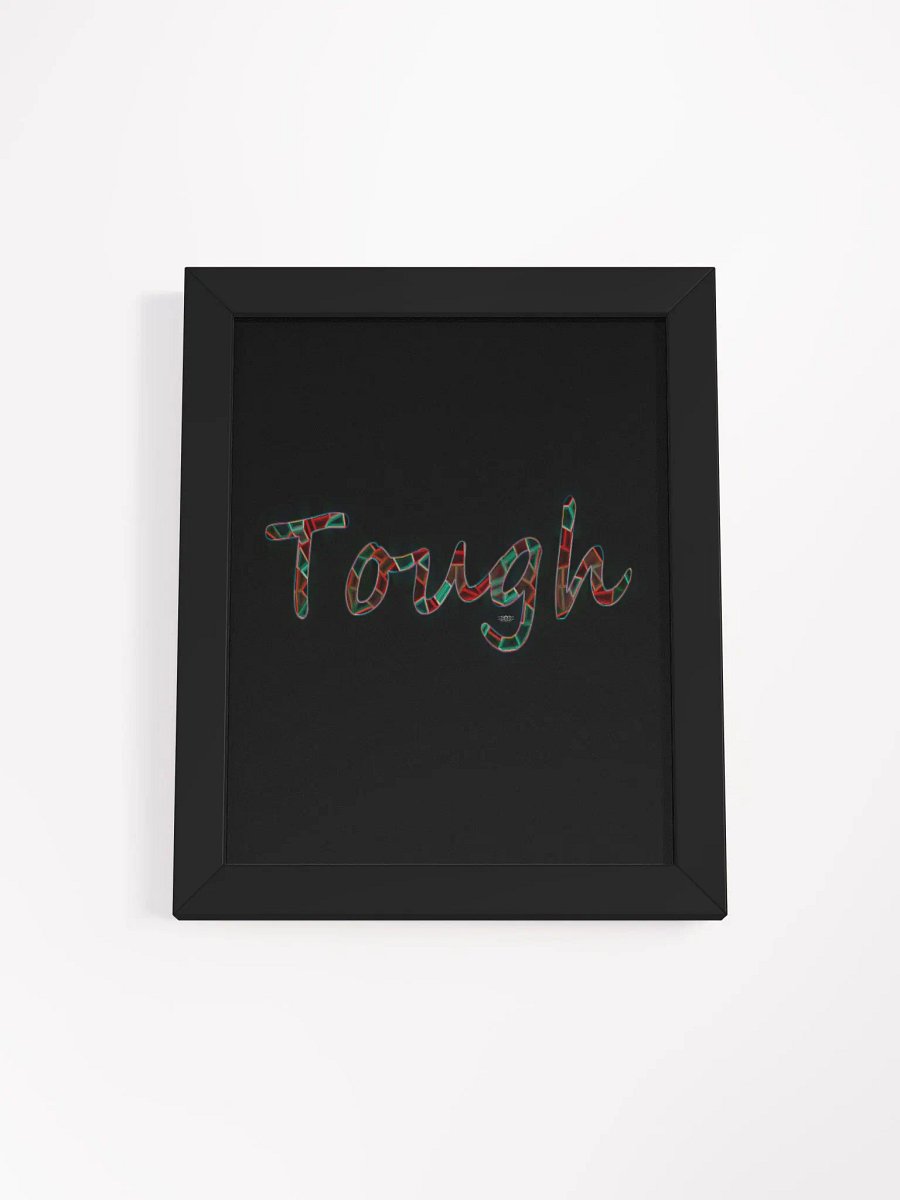 Tough - Framed - Black High-Quality Poster product image (1)
