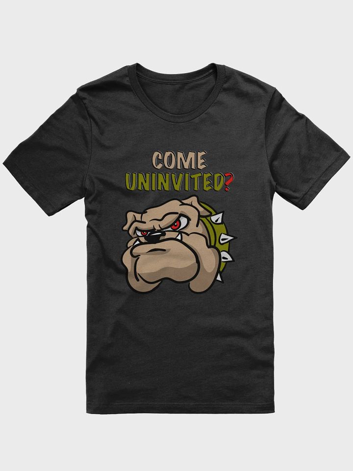 Mad Dog Welcomes Uninvited Guests T-Shirt product image (1)