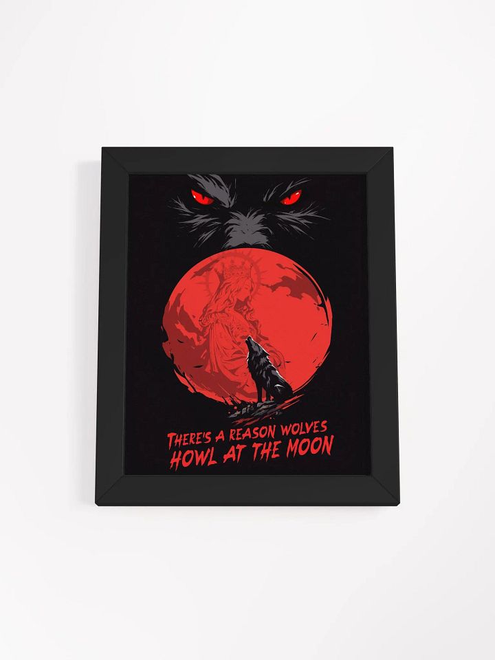 There's A Reason Wolves Howl At The Moon Framed Print product image (1)