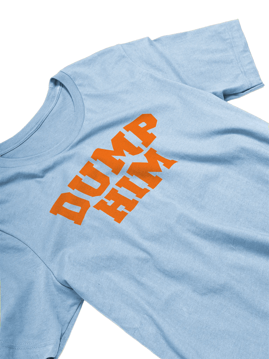 Dump Him - Shirt product image (13)