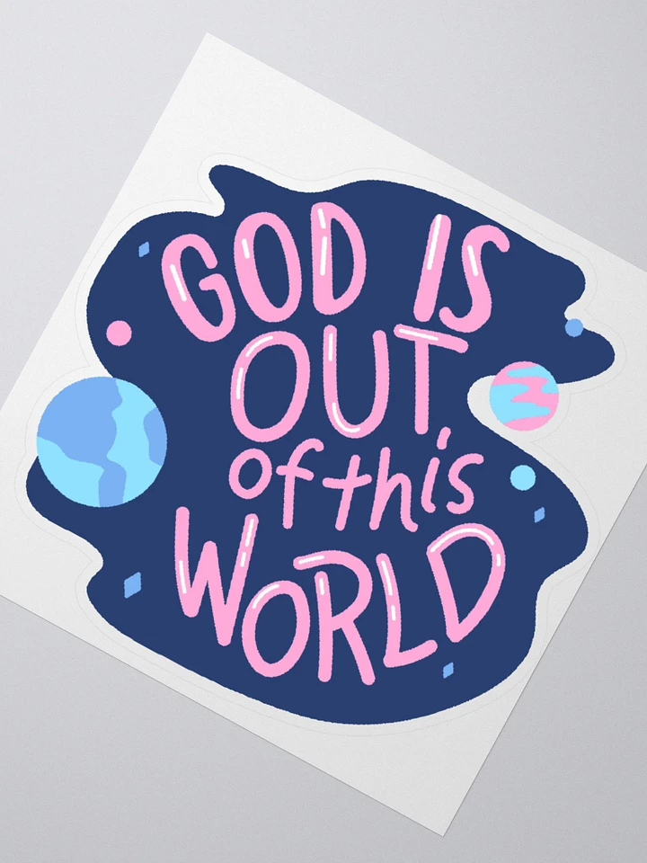 God Is Out Of This World Sticker product image (1)