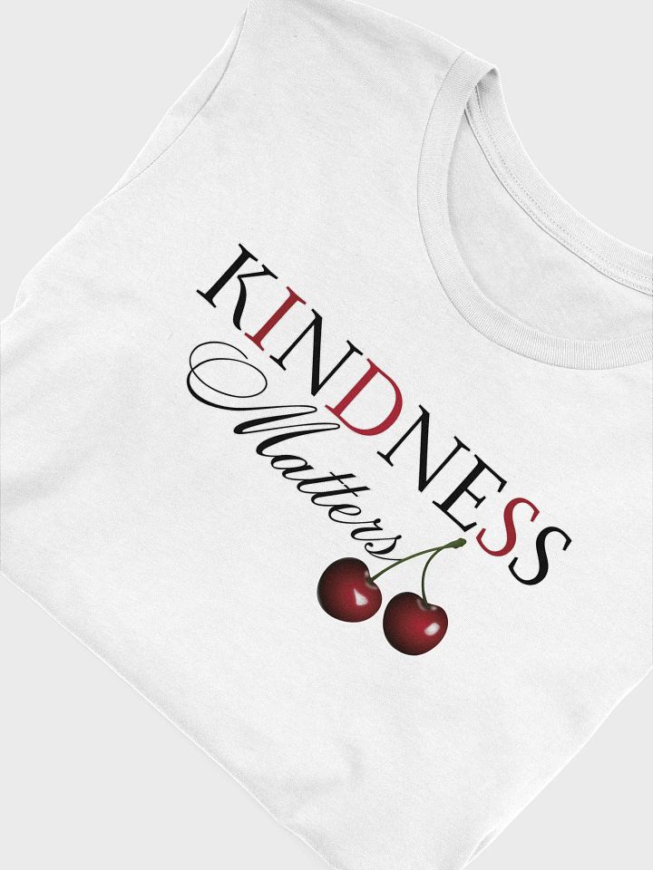 Cherished Kindness Matters Bella Canvas T-Shirt product image (2)