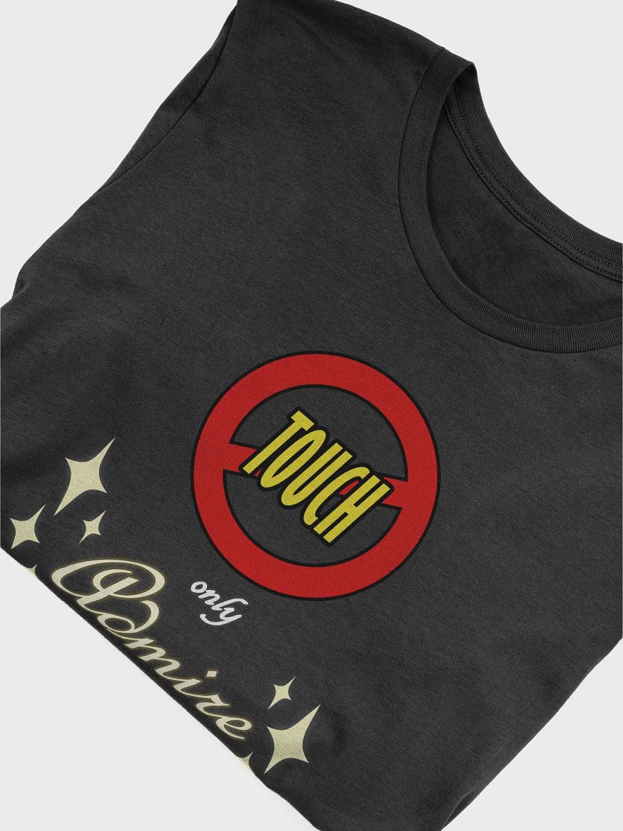 No Touch Only Admire T-Shirt product image (3)