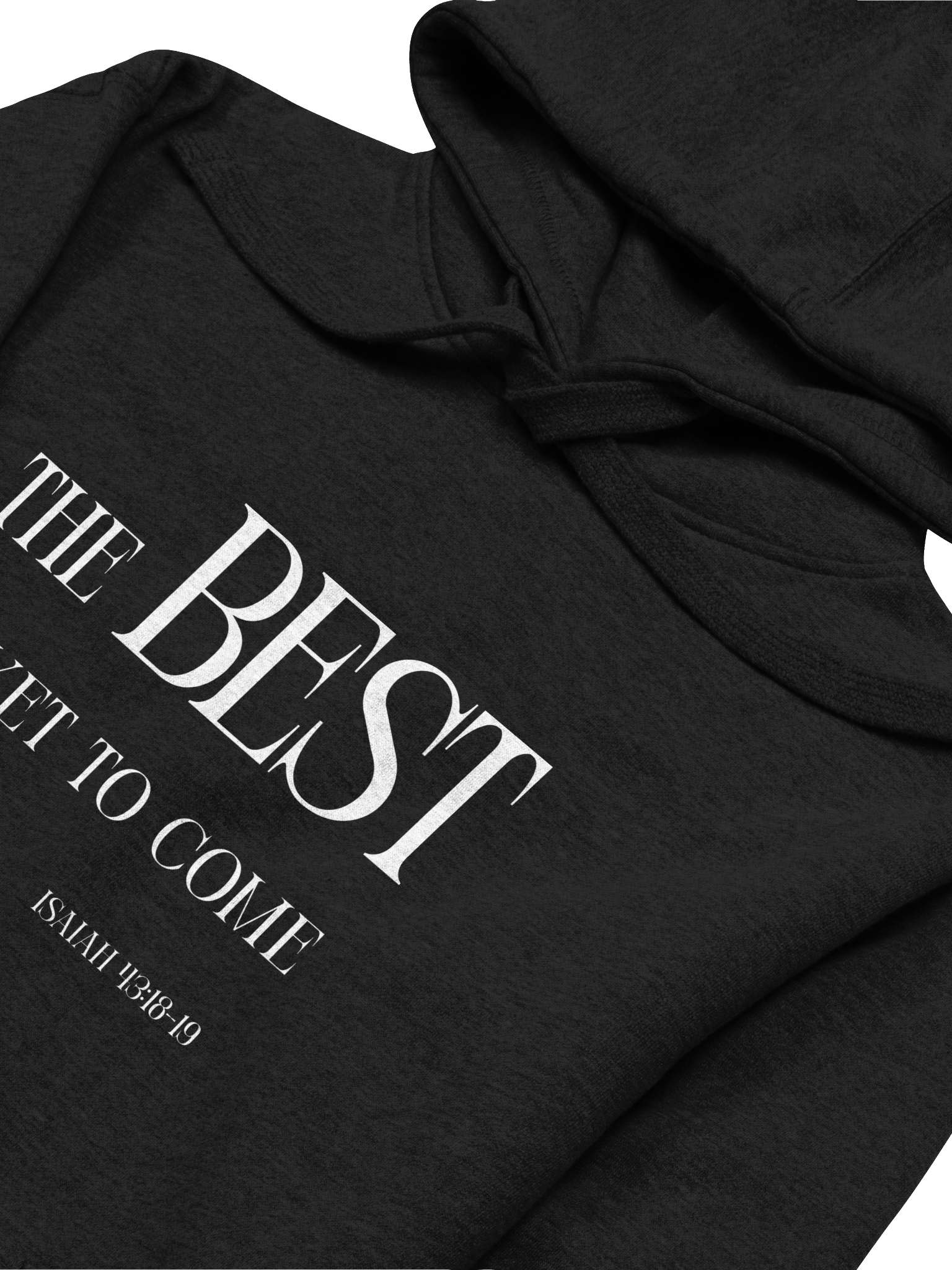 The Best Is Yet To Come Unisex Hoodie product image (4)