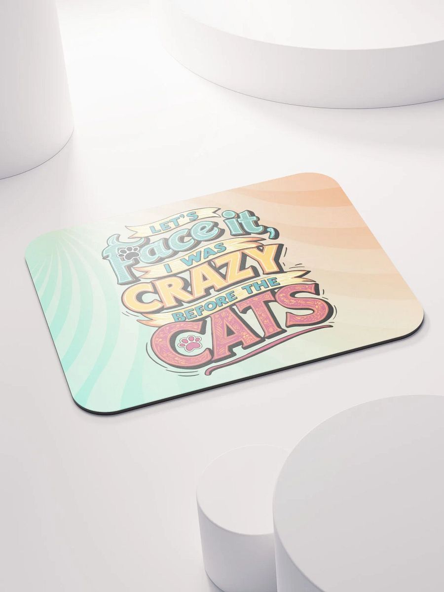 Colorful "I Was Crazy Before the Cats" Mouse Pad product image (5)