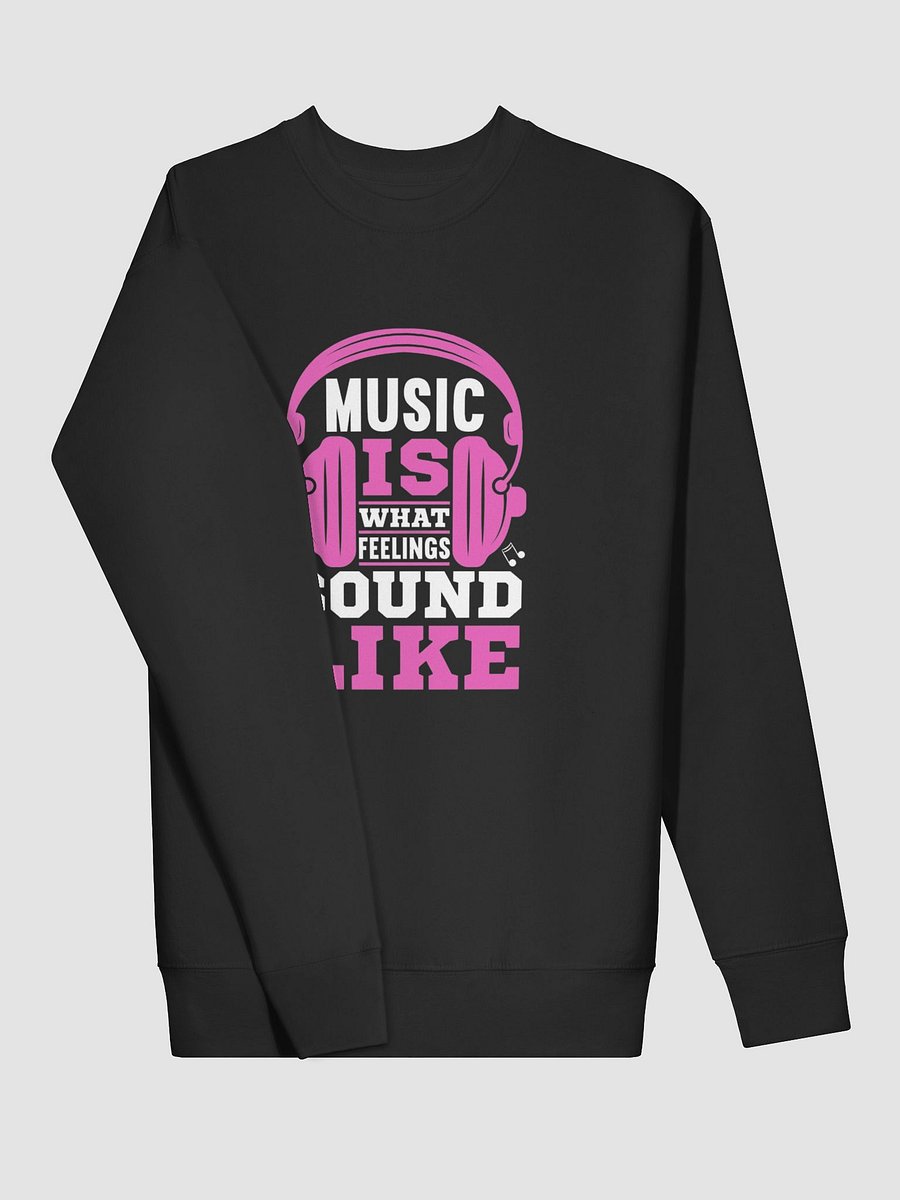 Feel the Beat Premium Sweatshirt product image (20)