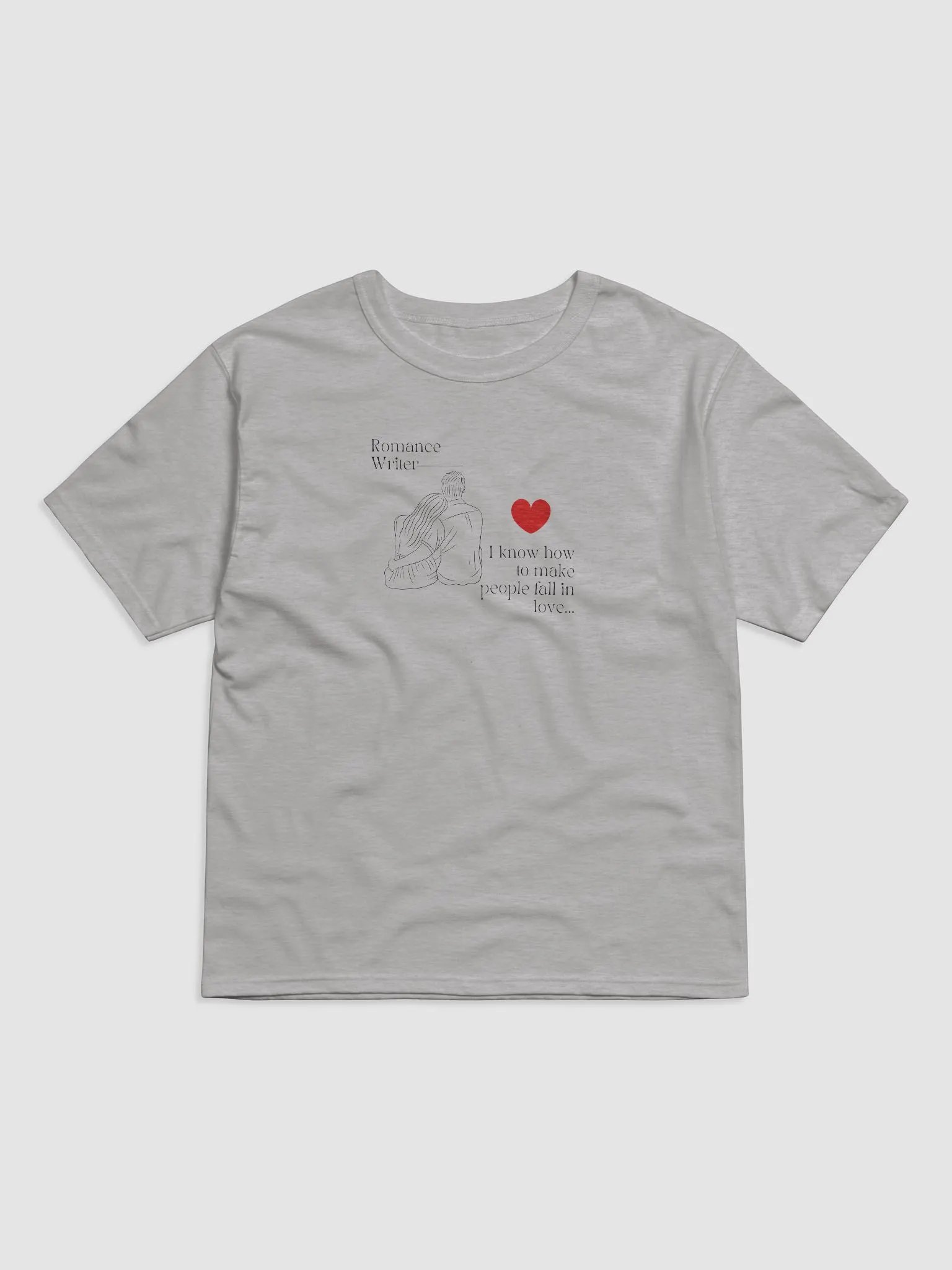 Romance Writer Relaxed Fit T-Shirt - I know how to make people fall in love. product image (1)