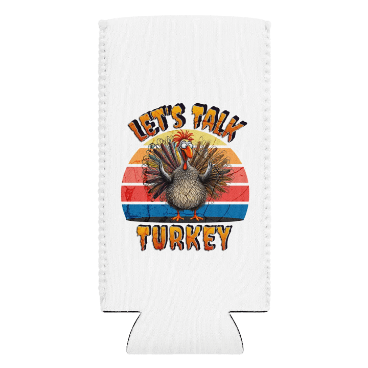 Lets Talk Turkey Feathered Fun Can Cooler product image (2)