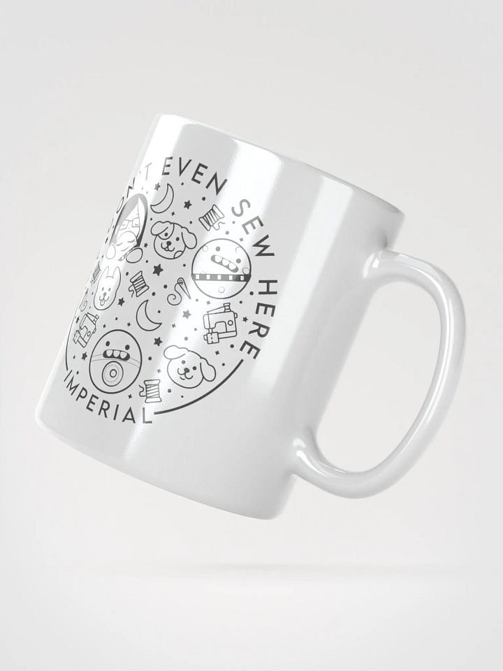 We Don't Even Sew Here - Mugs product image (3)