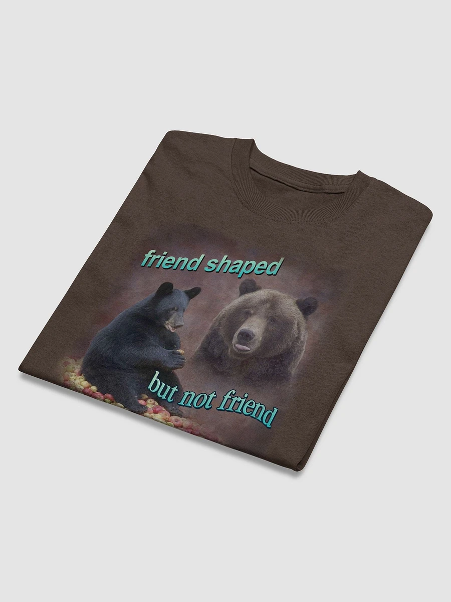 Friend Shaped, But Not Friend Bear T-shirt product image (3)