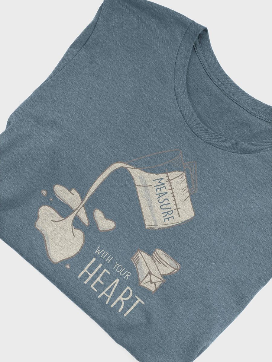 Measure With Your Heart (B+C T-Shirt) product image (12)