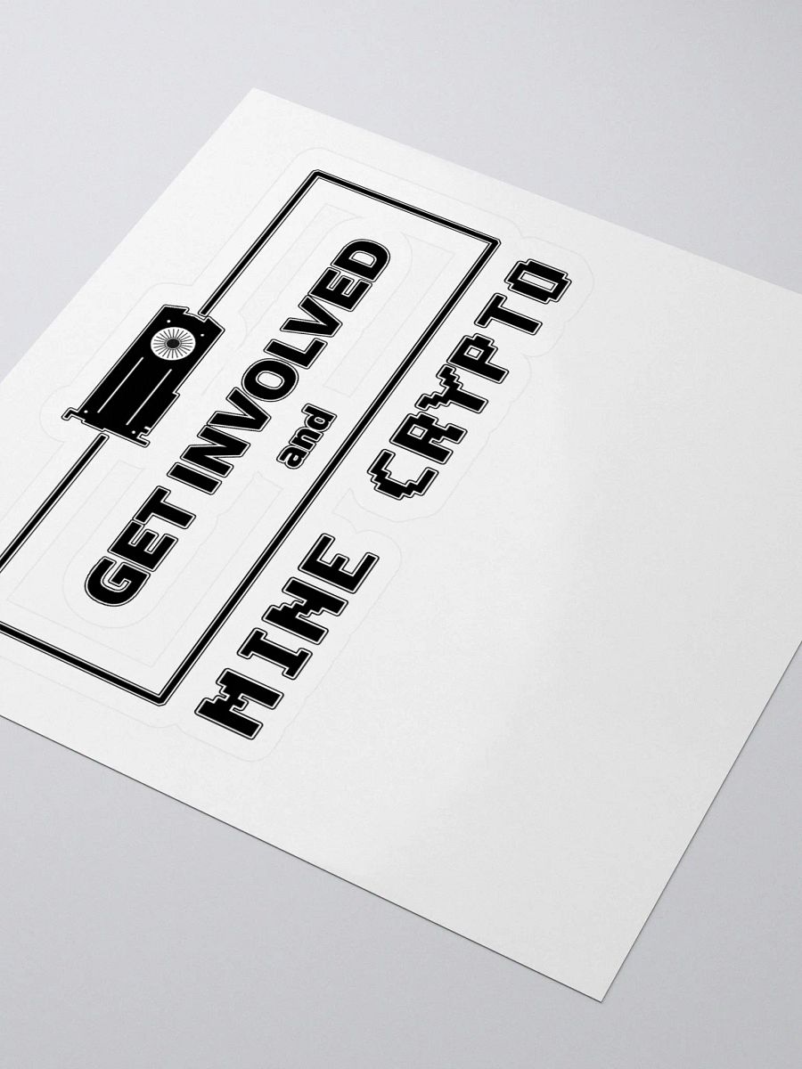 Get Involved, Mine Crypto - Black Stickers product image (3)