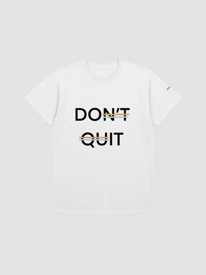Don't Quit Heavy T-Shirt Girls product image (1)