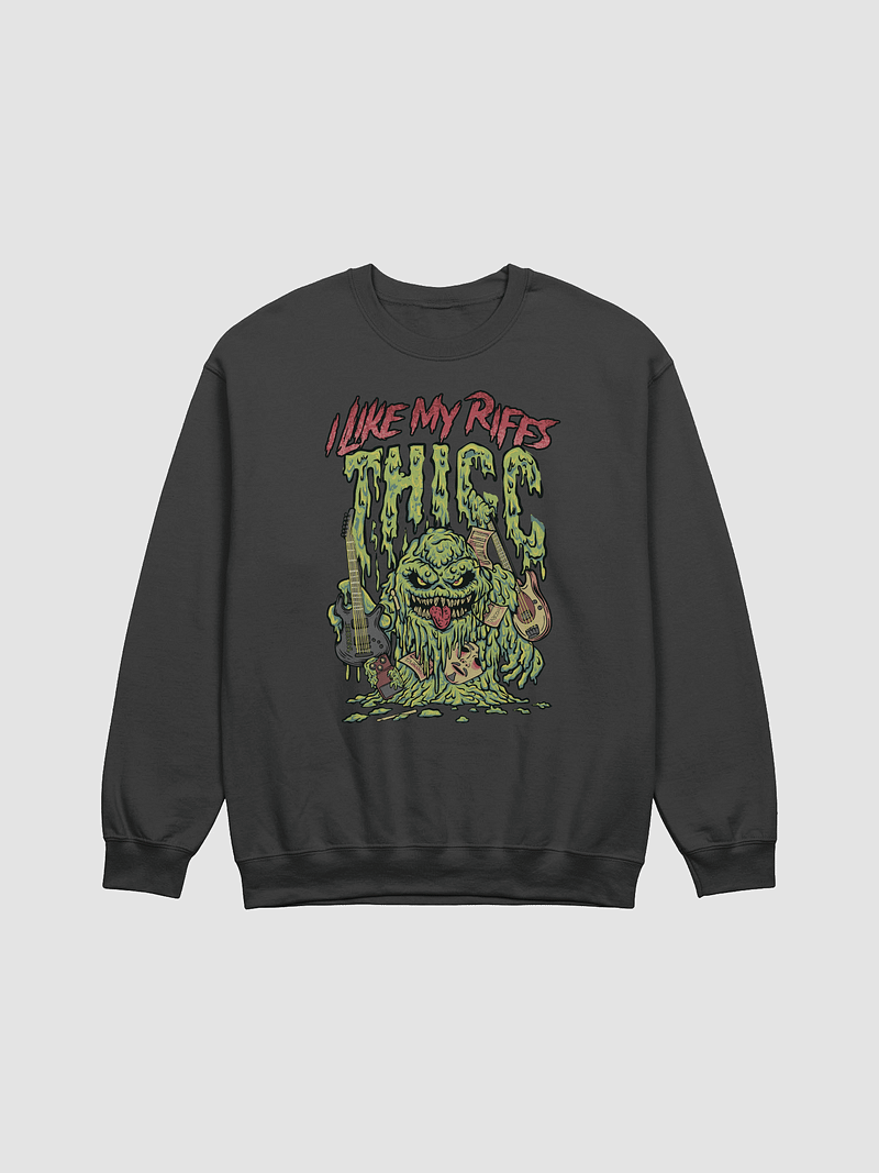 I LIKE MY RIFFS THICC – Sweatshirt