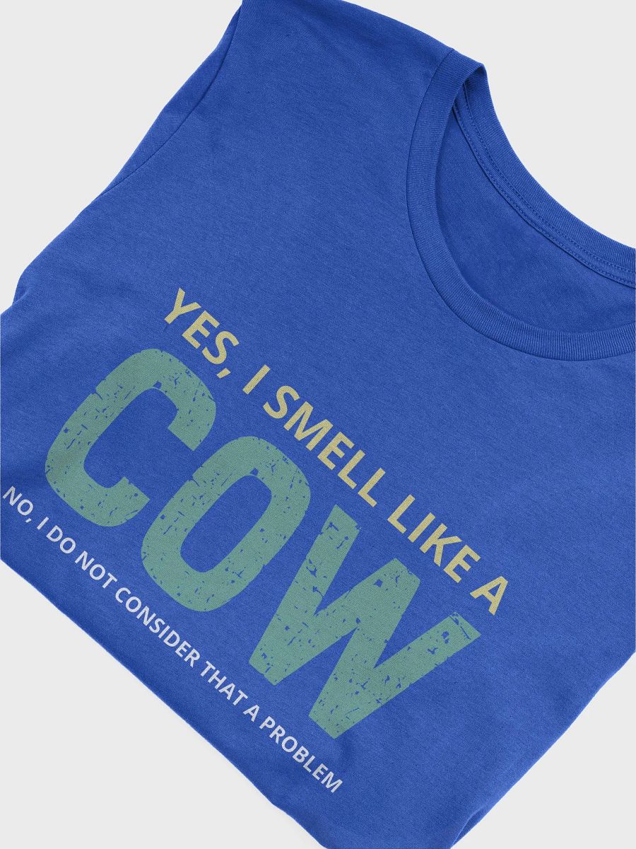 "I smell like a Cow-single color" t-shirt product image (3)