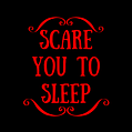ScareYouToSleep