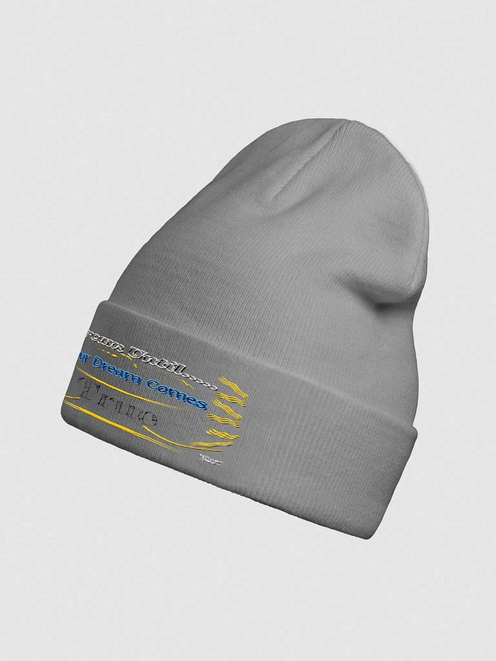 Dream Until.. Your Dream Comes True - Embroidered - Knit Beanie product image (2)