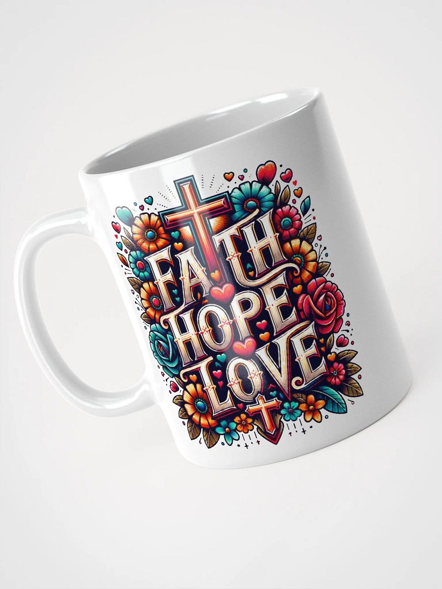 Inspirational 'Faith, Hope, Love Ceramic Mug product image (3)