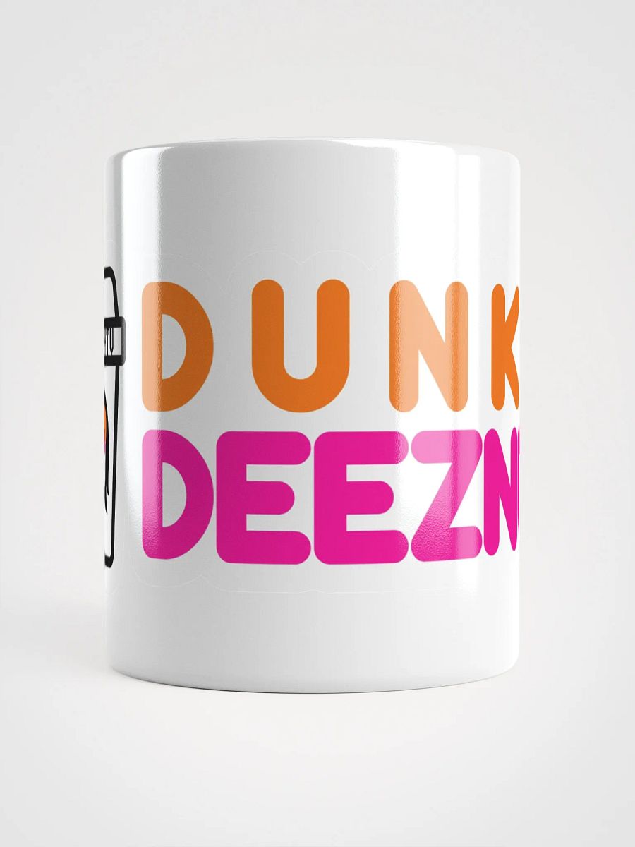 Are we dunkin? Dunkin DEEZ NUTS! - Mug product image (13)