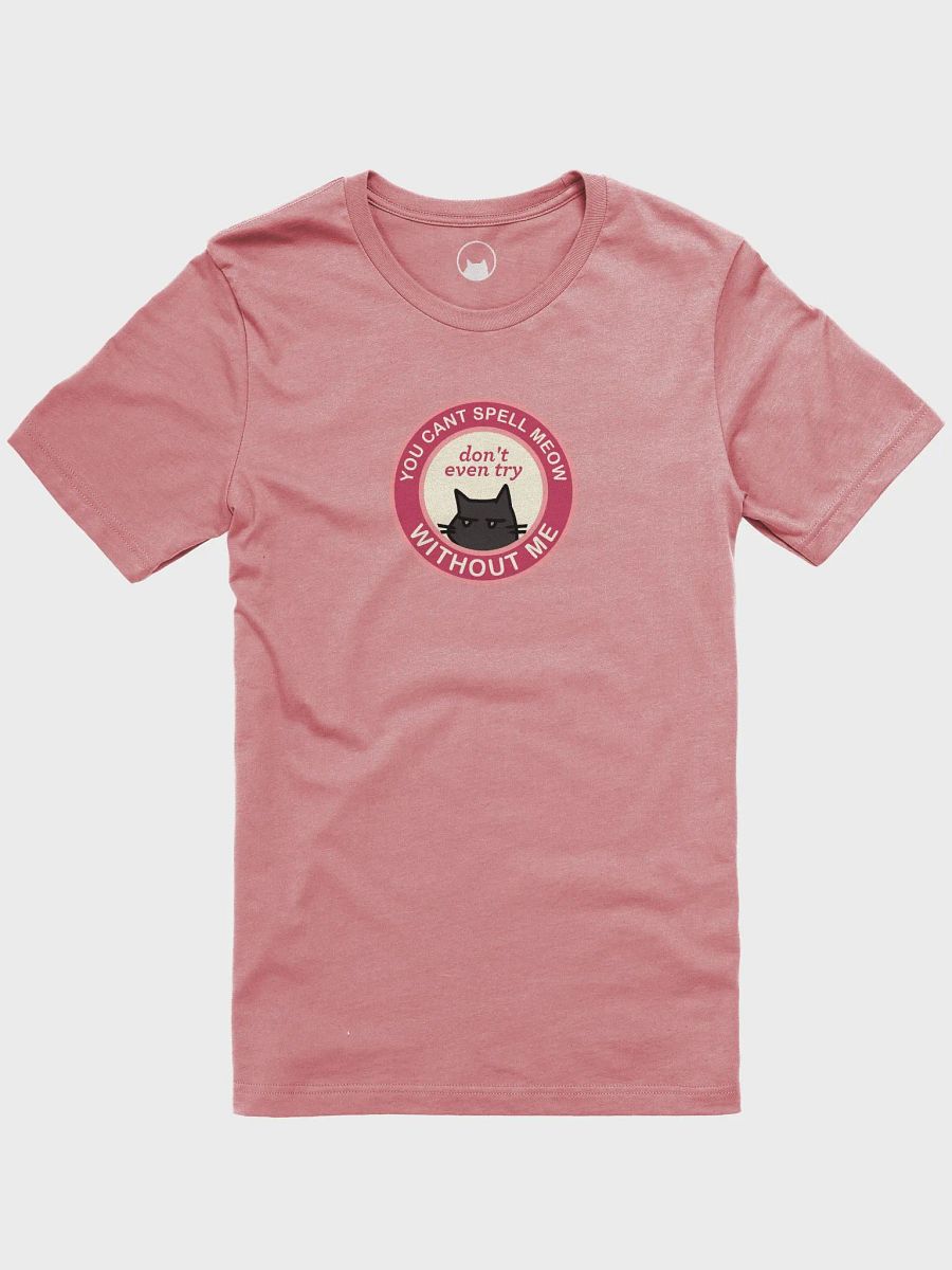 You Can't Spell Meow WITHOUT ME T-shirt product image (7)
