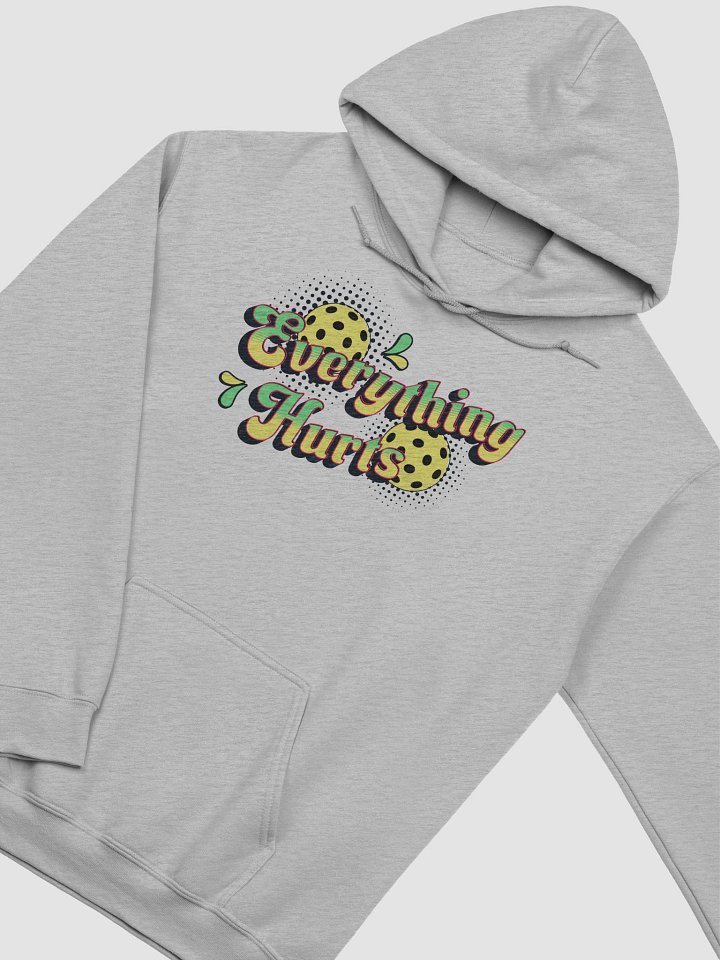 Everything Hurts Pickleball Vibrant Fitness Motivation Hoodie product image (14)