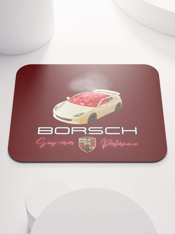 Borsch - Soup-erior Performance Funny Sports Car Mouse Pad product image (1)
