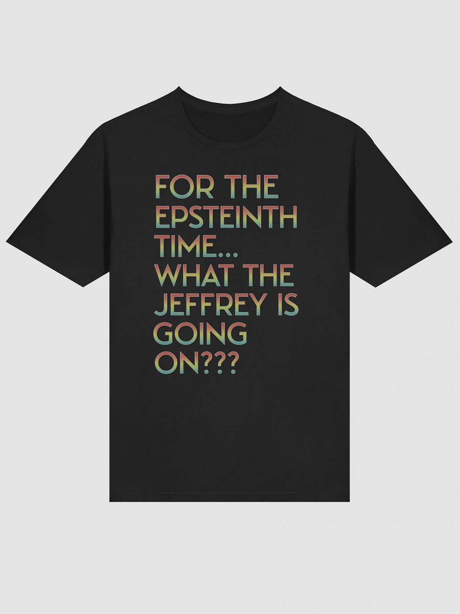 For the Epsteinth time... (rainbow) product image (5)