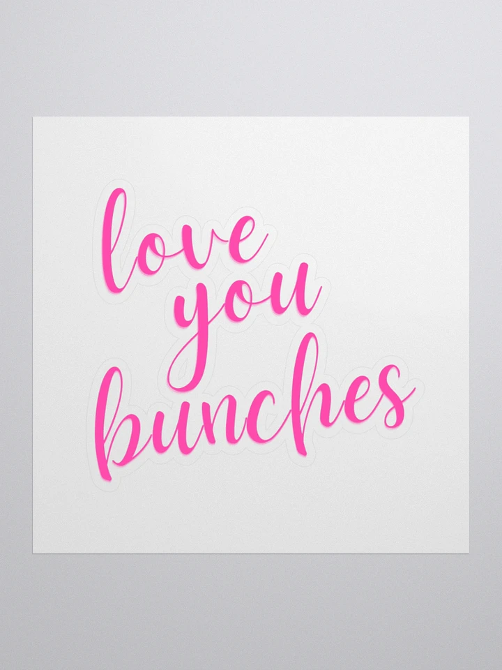 Love You Bunches Sticker product image (3)