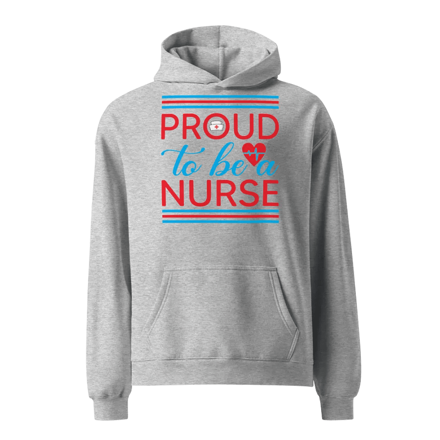 Proud to Be a Nurse Hoodie product image (1)