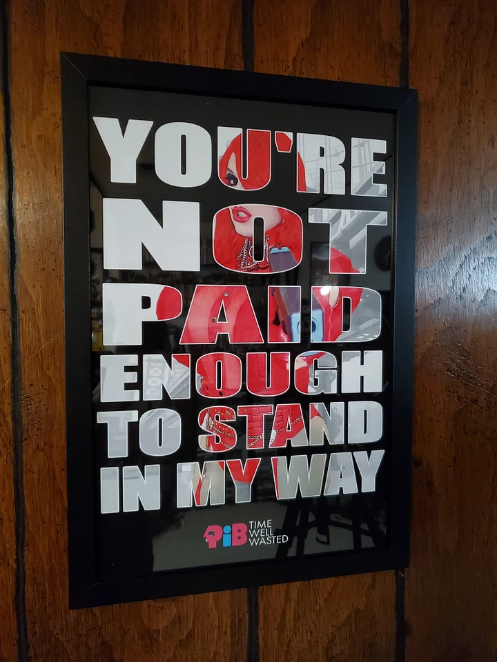 You're Not Paid Enough... Poster product image (1)