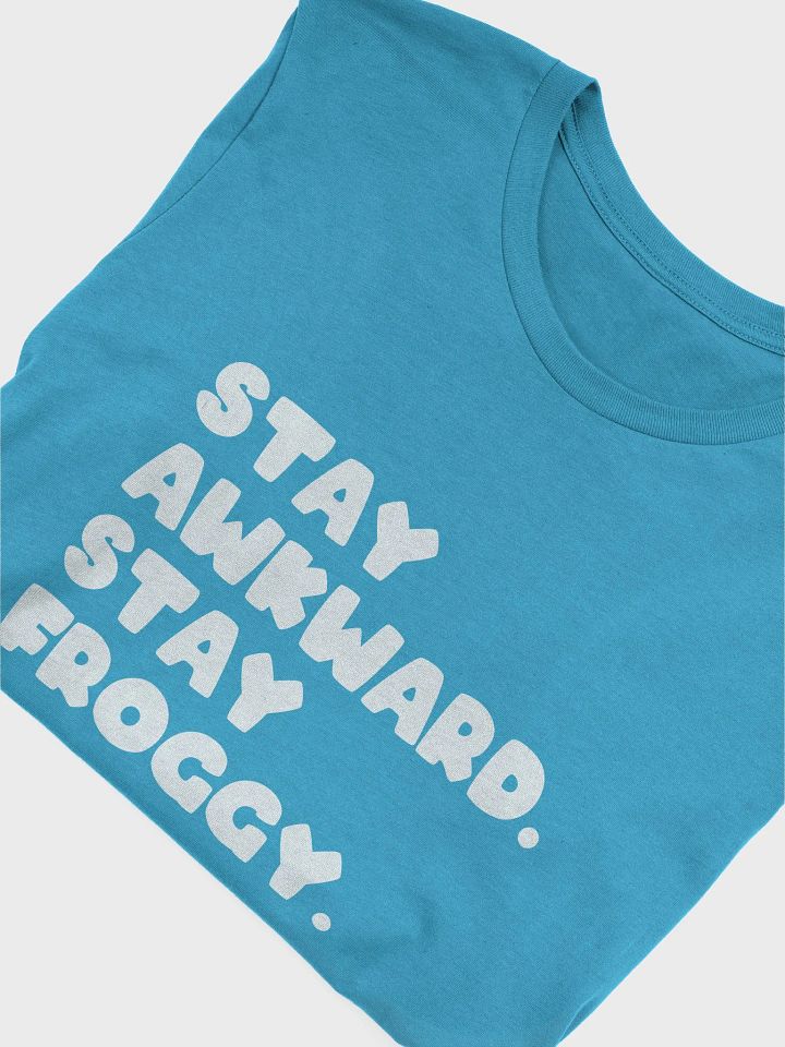 Stay Awkward T-Shirt product image (2)