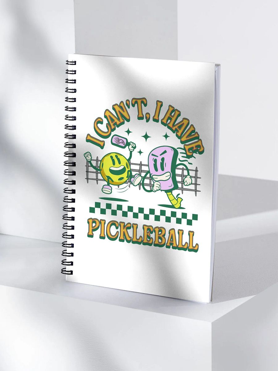 I Cant I Have Pickleball Fun Spiral Notebook product image (1)