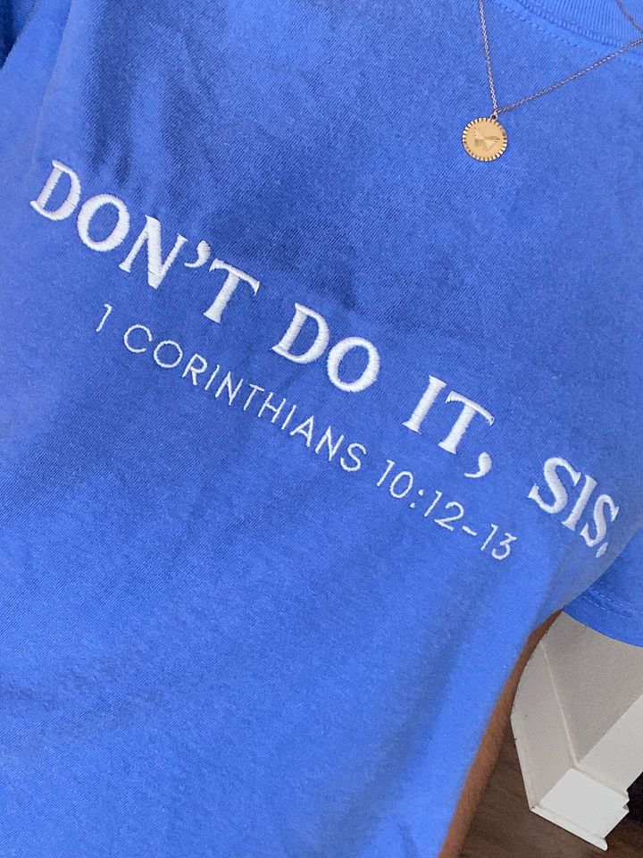Don't Do It Sis Embroidered Women's Tee product image (2)