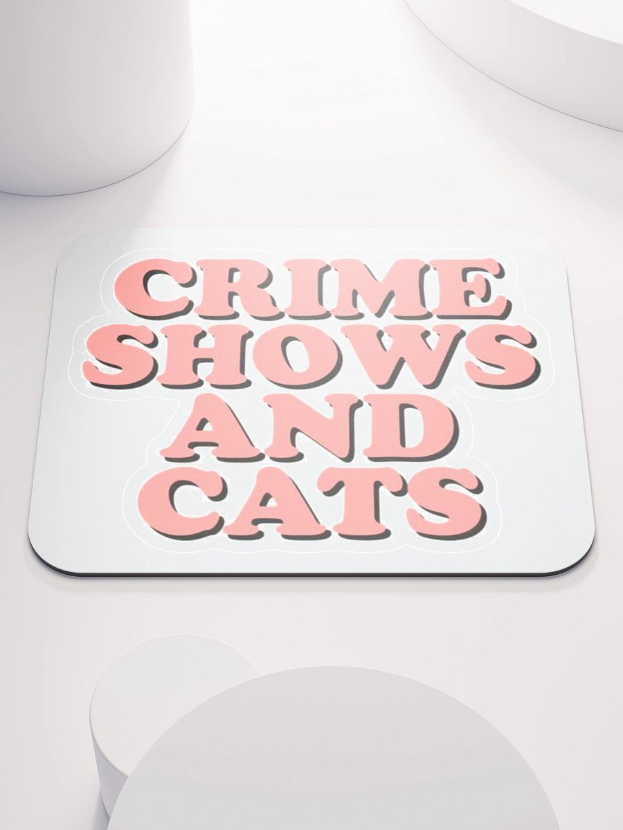 Crime Shows and Cats Mouse Pad product image (1)