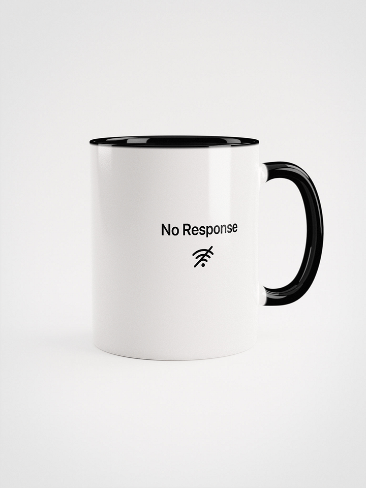 No Response Mug product image (1)