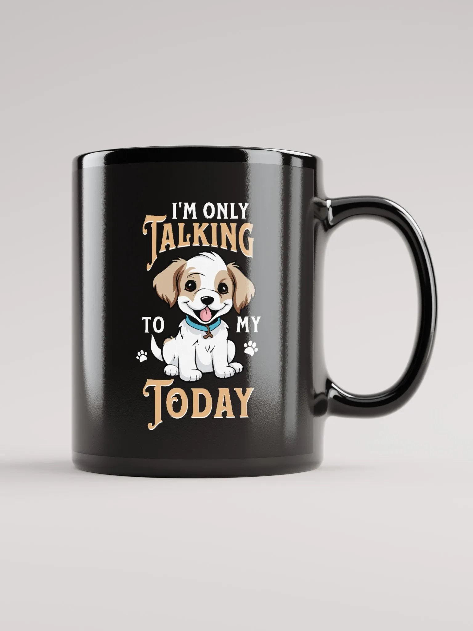I'm only talking to my dog today product image (1)