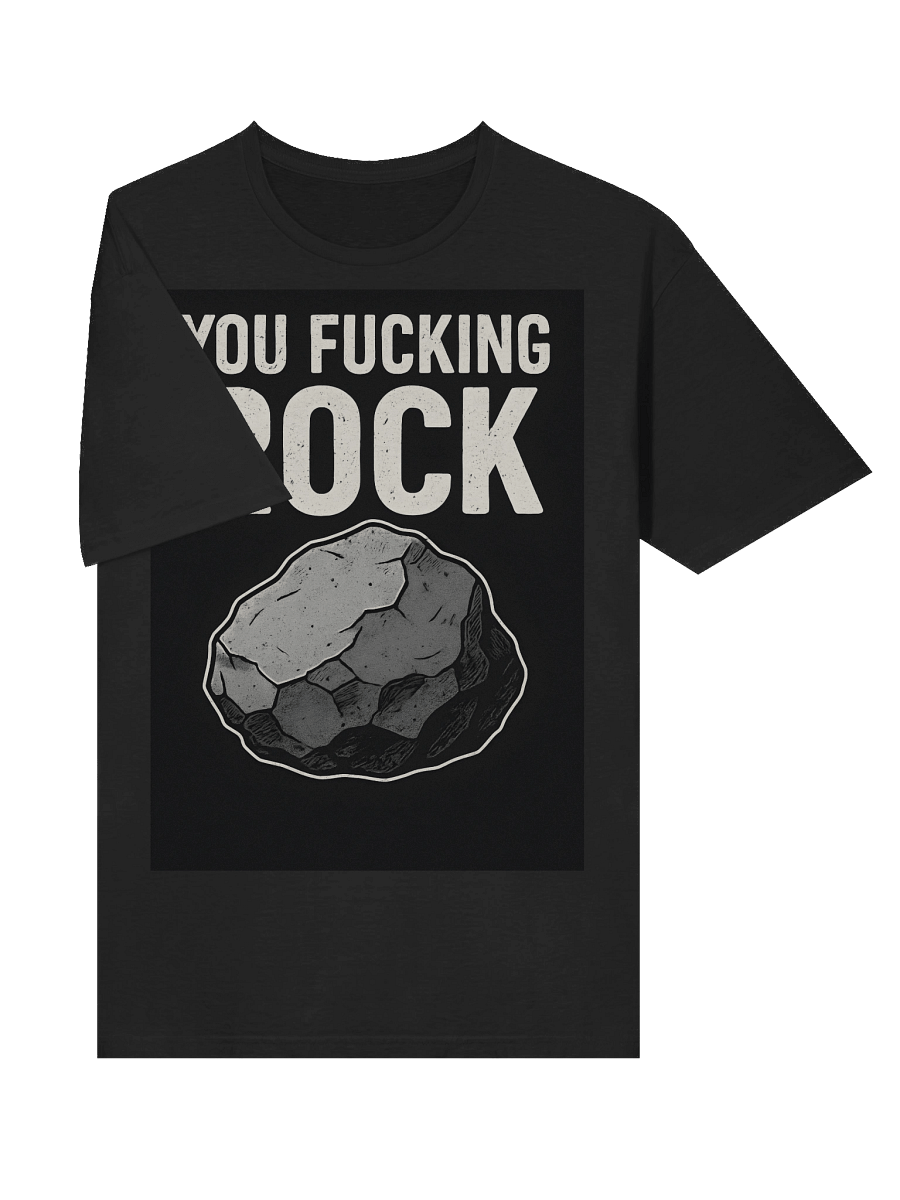 You Fucking Rock T-Shirt – Bold Funny Statement Tee for Everyday Confidence product image (55)