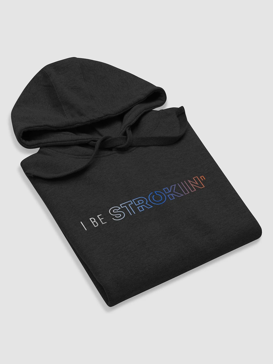 I Be Strokin Hoodie product image (4)