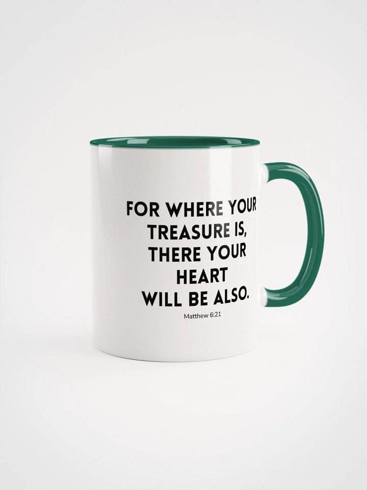 Where Your Treasure Is There Your Heart Will Be Also Matthew 6:21 Two-Tone Mug 11/15oz product image (1)
