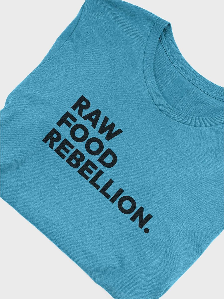 Raw Food Rebellion T-Shirt product image (34)